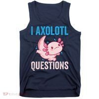 I Axolotl Questions I Axolotl Cute Tank Top thumb 0
