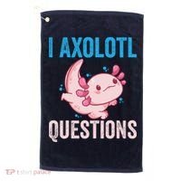 I Axolotl Questions I Axolotl Cute Golf Towel thumb 0