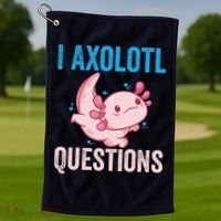I Axolotl Questions I Axolotl Cute Golf Towel thumb 1