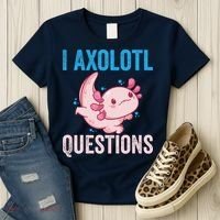 I Axolotl Questions I Axolotl Cute Women's T-Shirt thumb 3