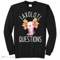 I Axolotl Questions Funny Cute Anime Pet Sweatshirt thumb 0