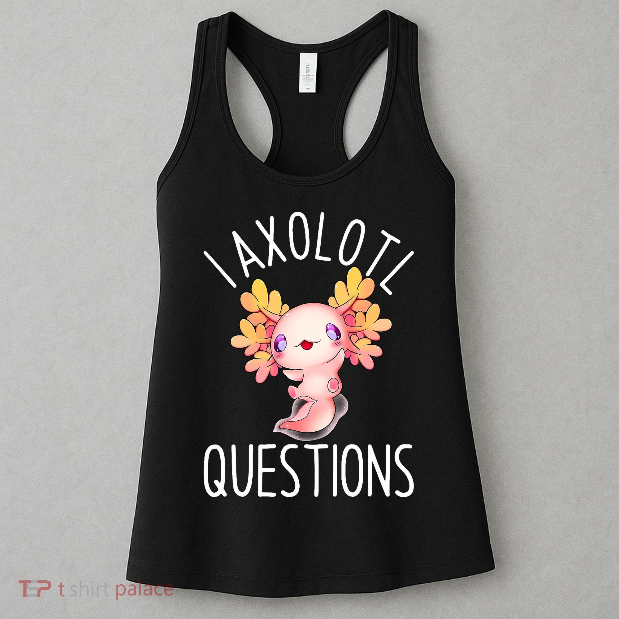 I Axolotl Questions Funny Cute Anime Pet Women's Tank Top