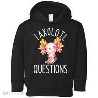 I Axolotl Questions Funny Cute Anime Pet Toddler Hoodie thumb 0