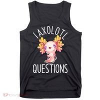 I Axolotl Questions Funny Cute Anime Pet Tank Top thumb 0