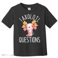 I Axolotl Questions Funny Cute Anime Pet Toddler T-Shirt thumb 0