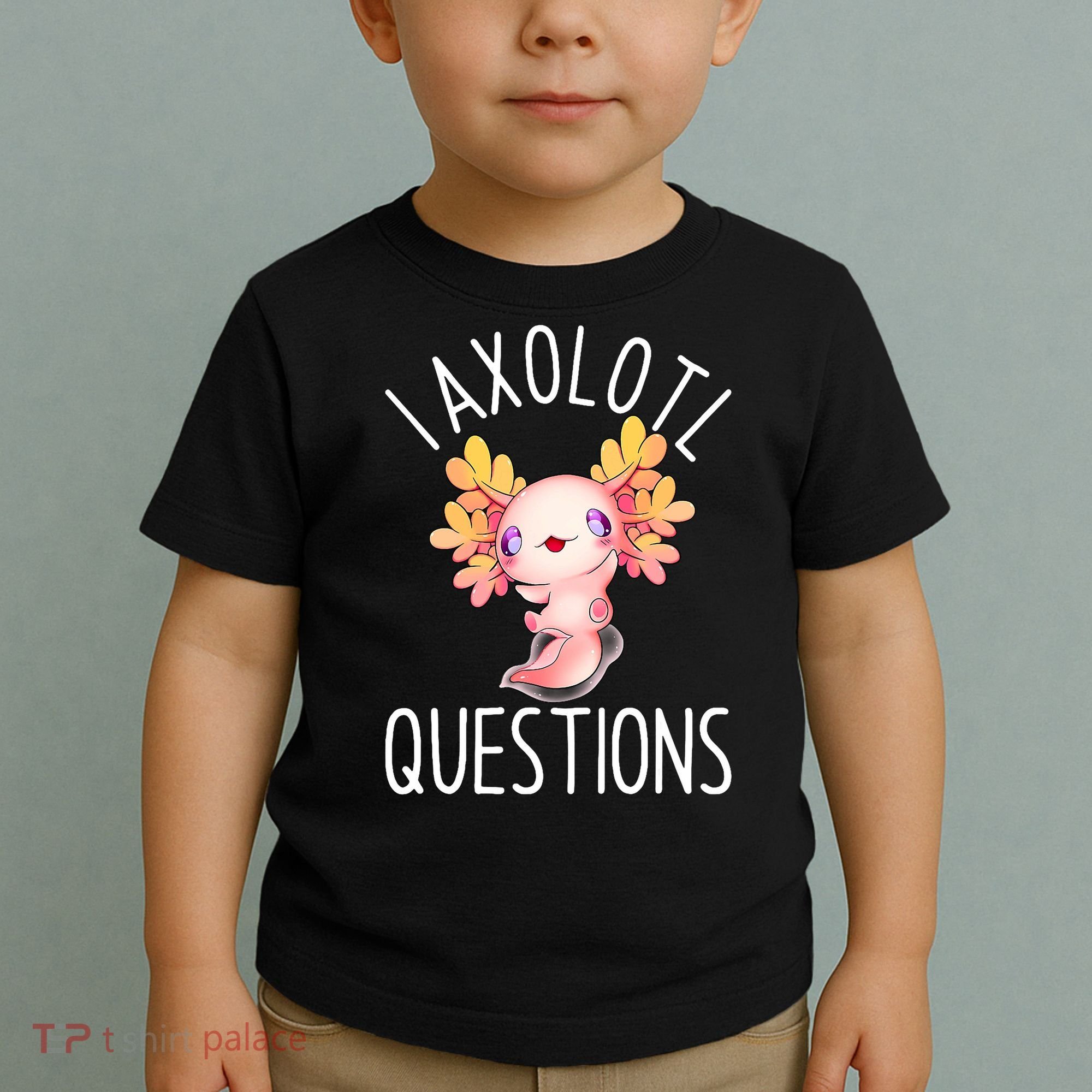 I Axolotl Questions Funny Cute Anime Pet Toddler T-Shirt