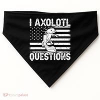 I Axolotl Questions Funny Axolotl Animal  USA-Made Doggie Bandana thumb 0