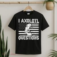 I Axolotl Questions Funny Axolotl Animal  T-Shirt thumb 2