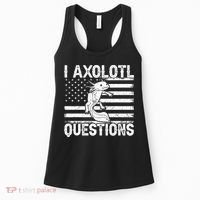 I Axolotl Questions Funny Axolotl Animal  Women's Tank Top thumb 0