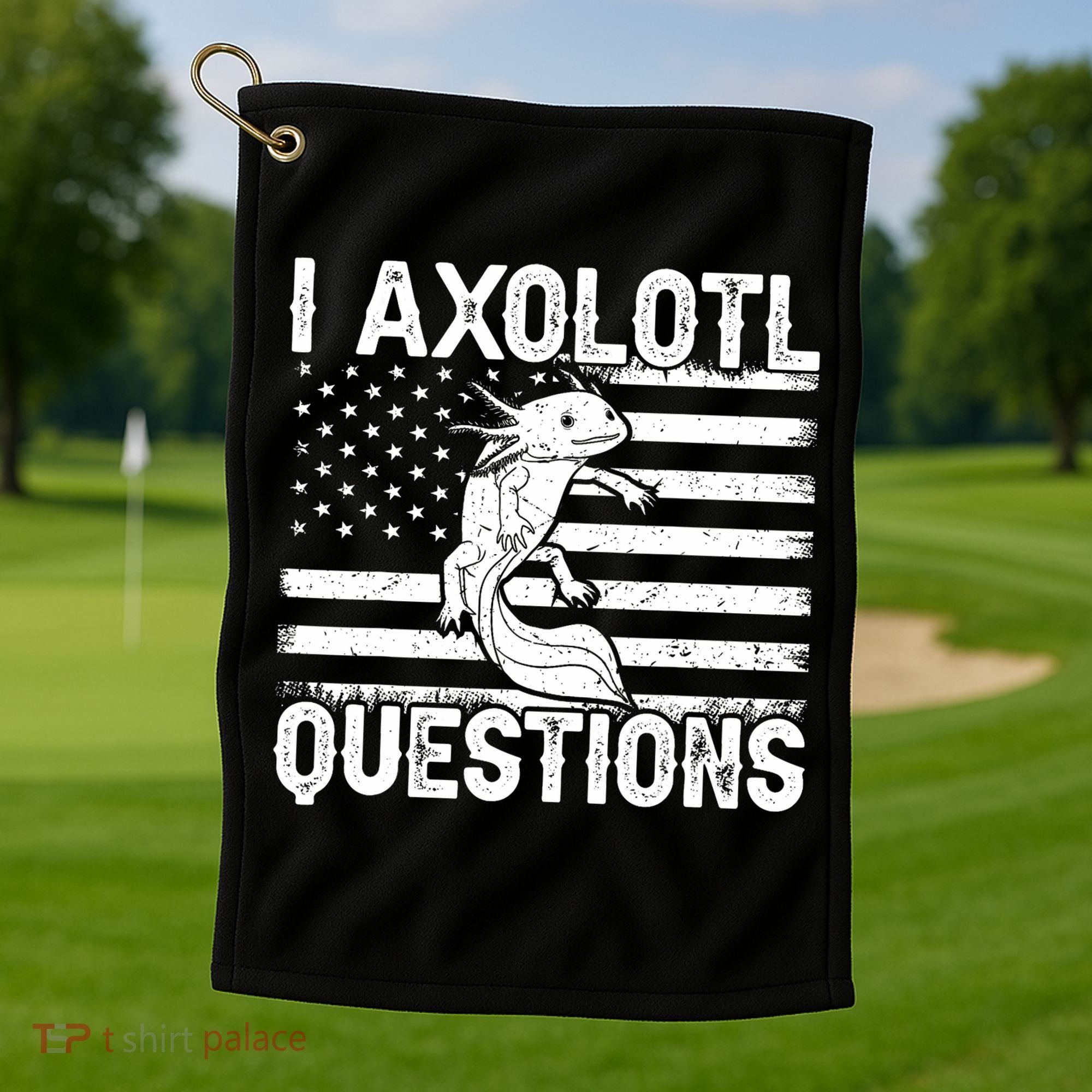 I Axolotl Questions Funny Axolotl Animal  Golf Towel