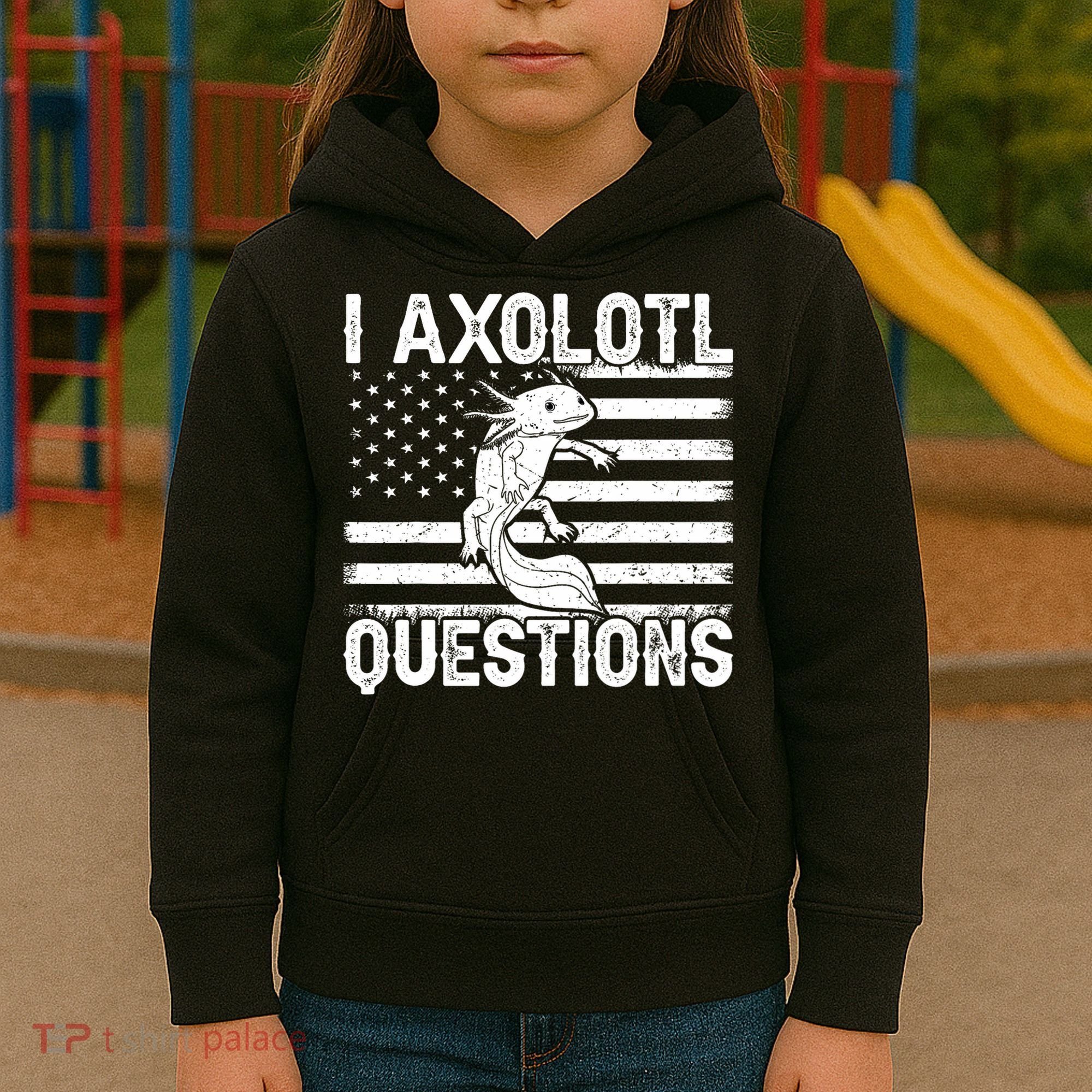 I Axolotl Questions Funny Axolotl Animal  Kids Hoodie