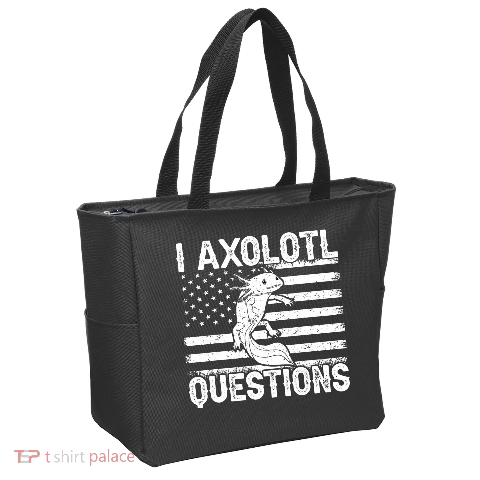 I Axolotl Questions Funny Axolotl Animal  Tote Bag