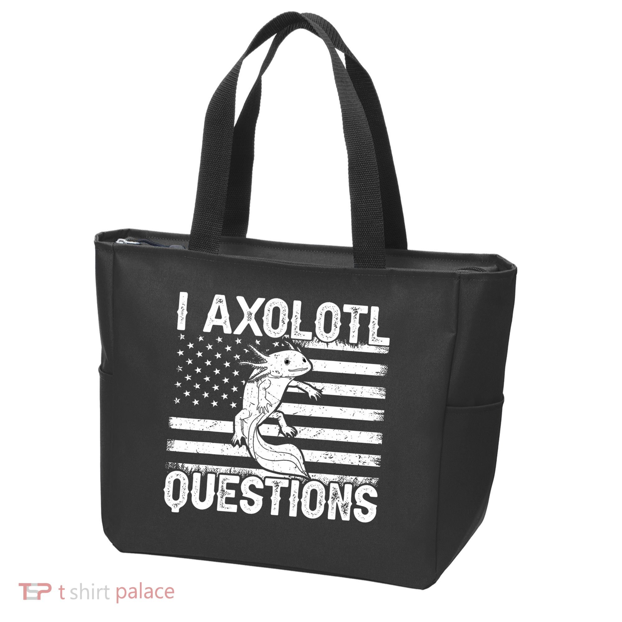 I Axolotl Questions Funny Axolotl Animal  Tote Bag
