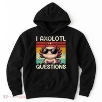 I Axolotl Questions Hoodie thumb 0