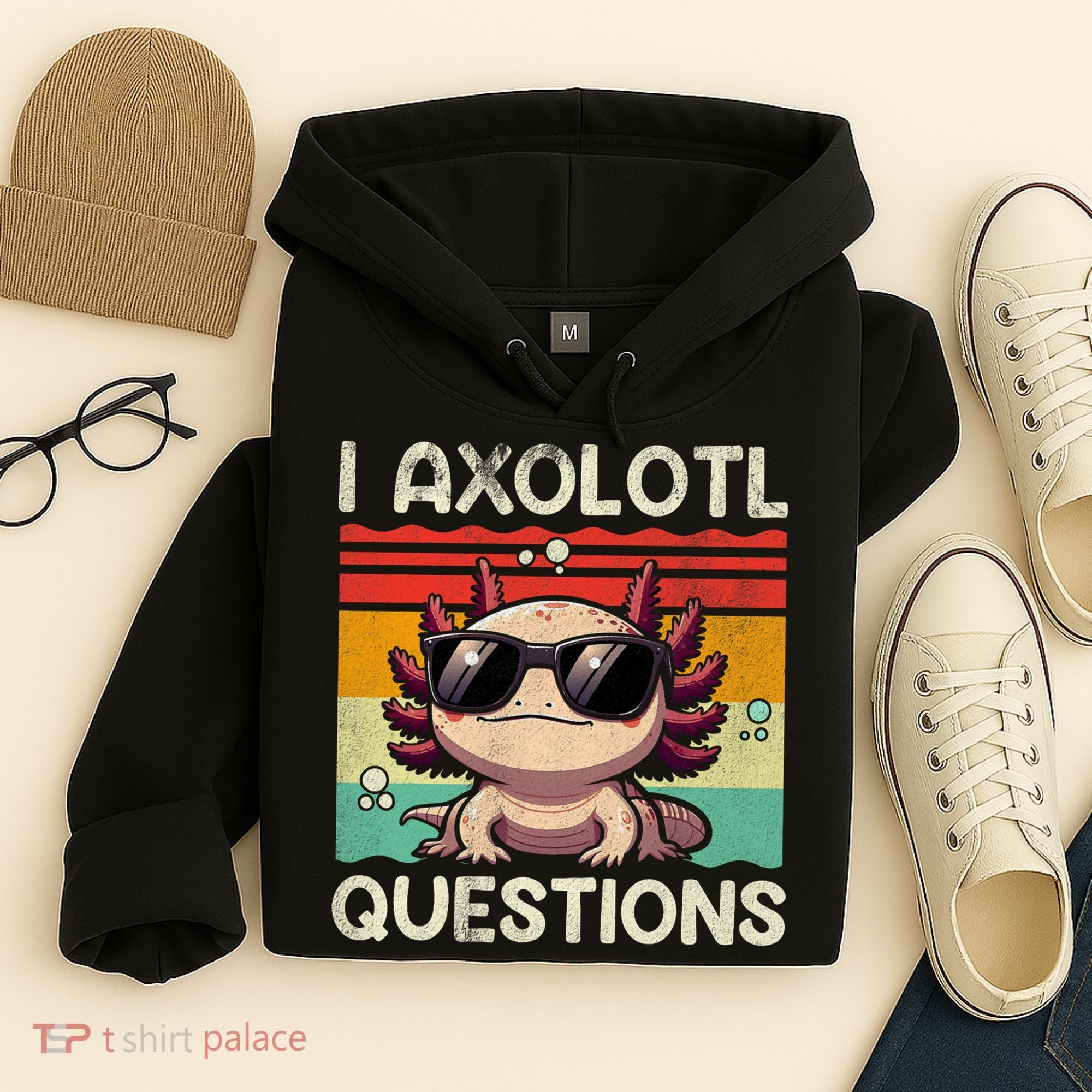 I Axolotl Questions Hoodie