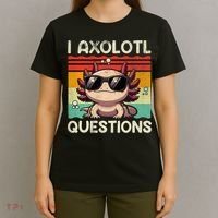 I Axolotl Questions T-Shirt thumb 4