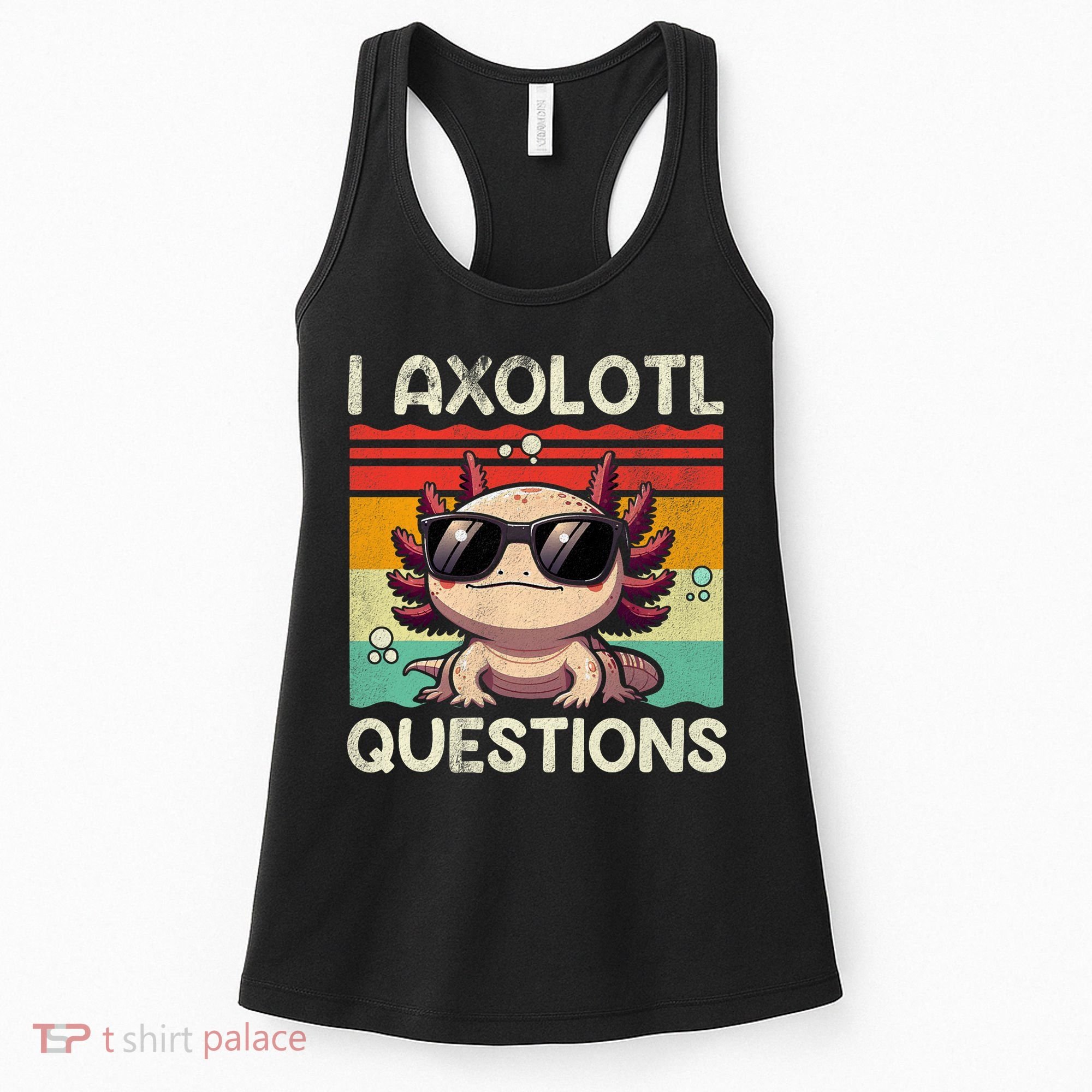 I Axolotl Questions Women's Tank Top