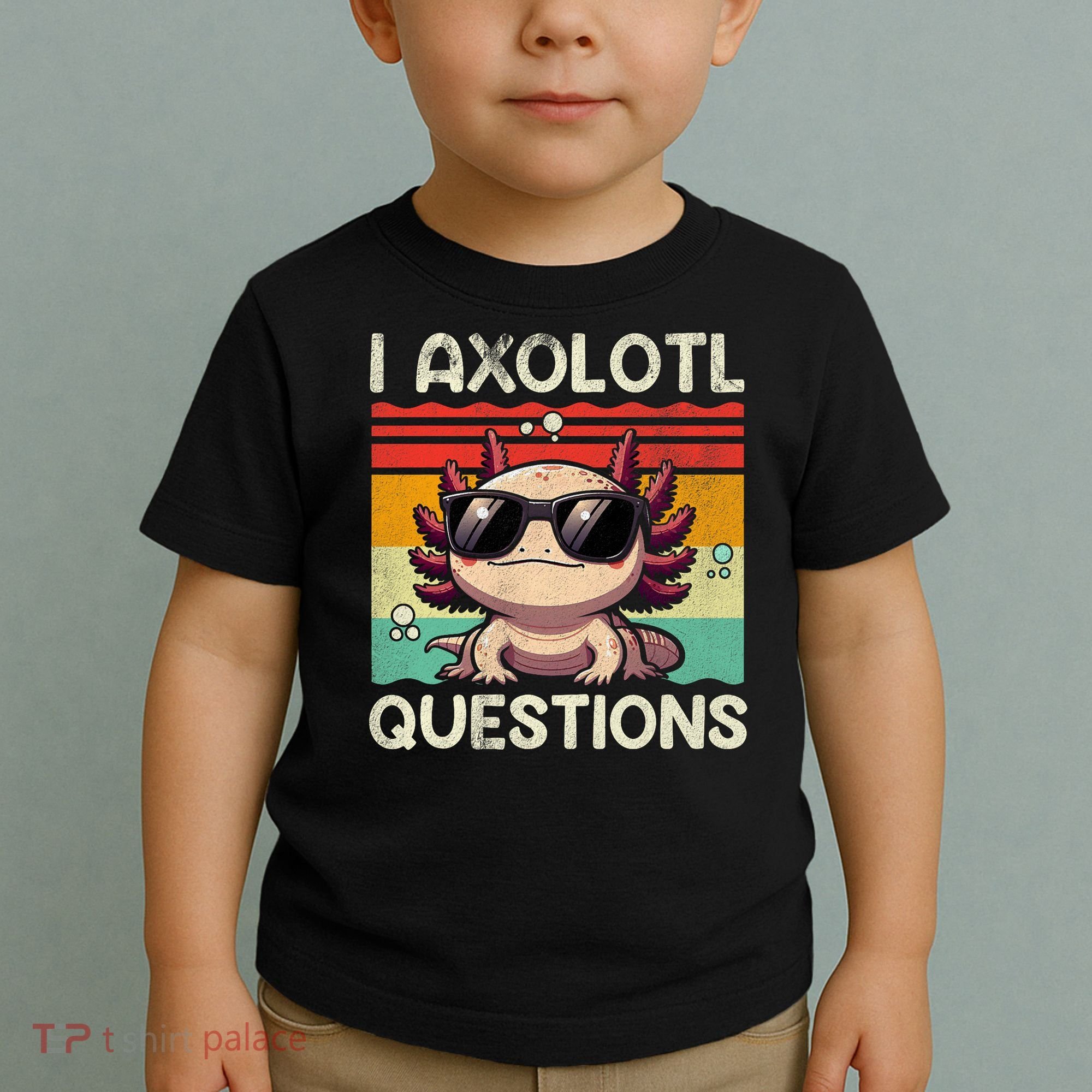 I Axolotl Questions Toddler T-Shirt