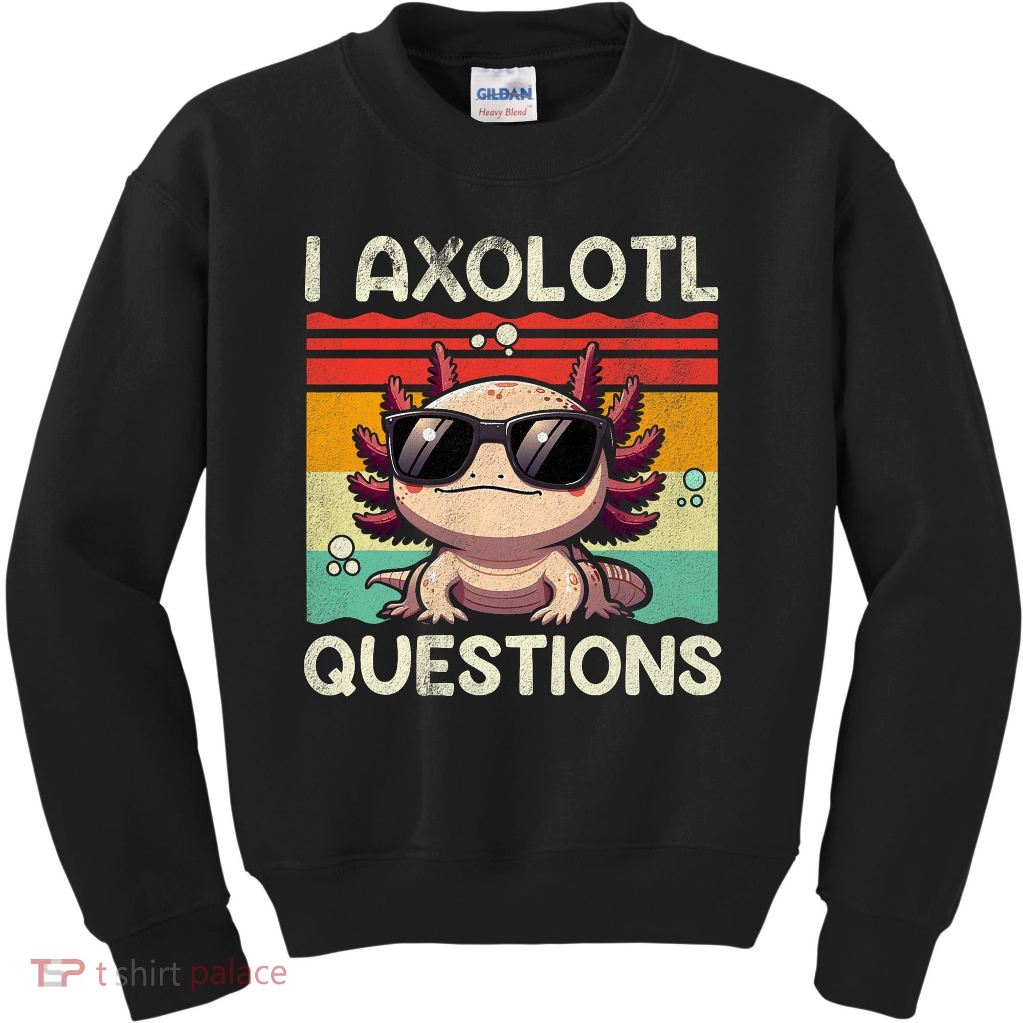 I Axolotl Questions Kids Sweatshirt