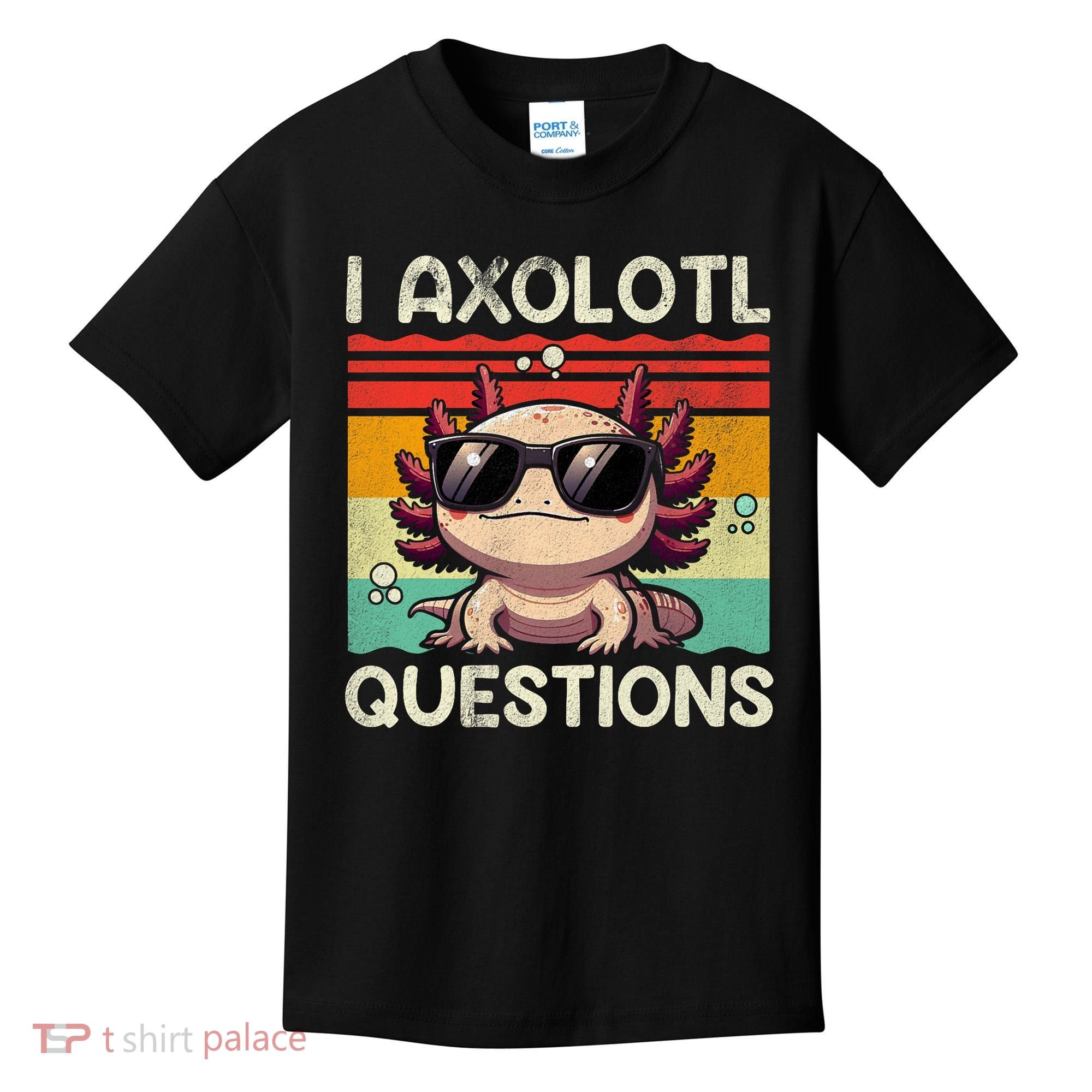 I Axolotl Questions Kids T-Shirt