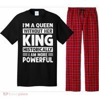 Im A Queen Without Her King Historically I Am More Powerful Gift Pajama Set thumb 0