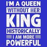 Im A Queen Without Her King Historically I Am More Powerful Gift Women's Tank Top thumb 5