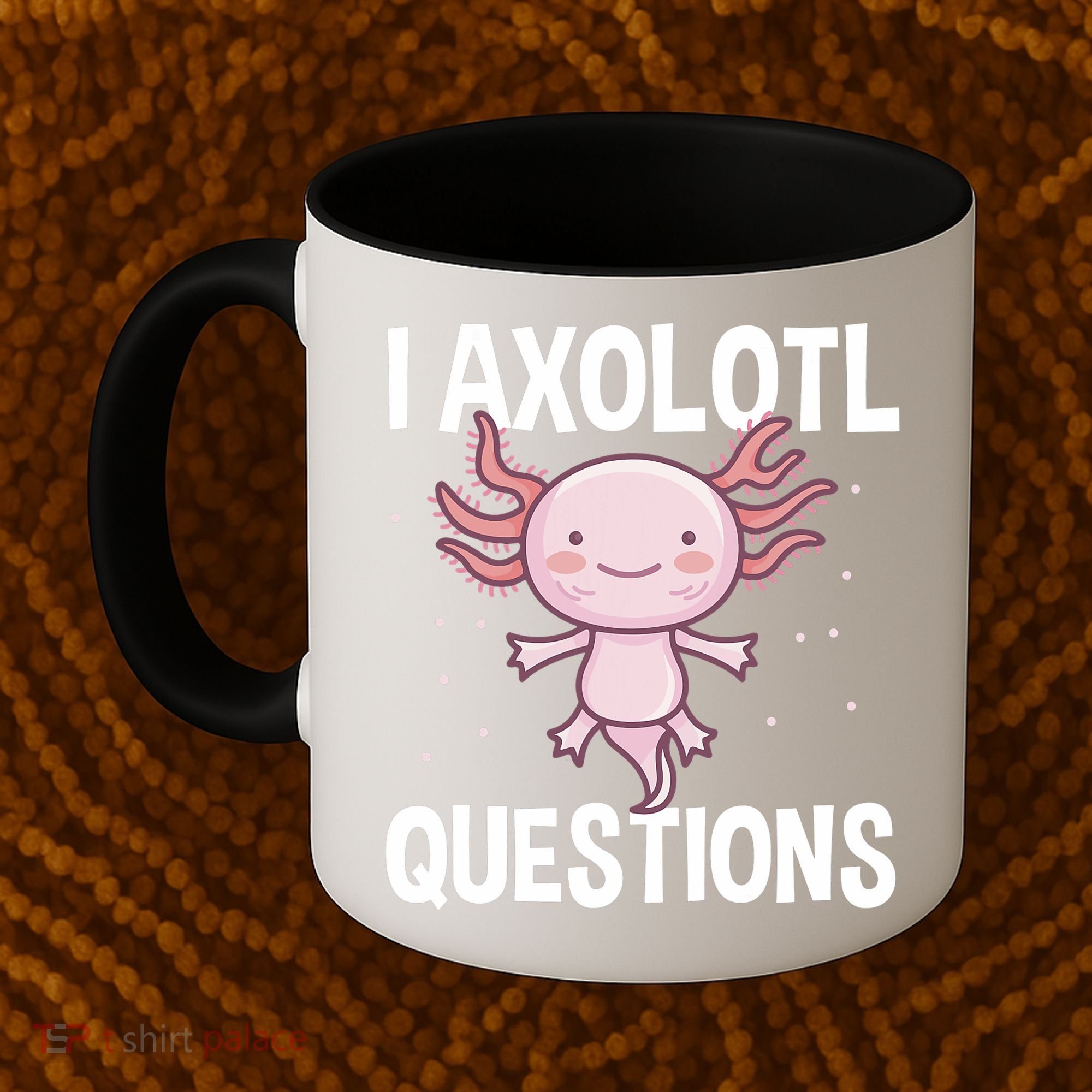 I Axolotl Questions Funny Cute Kawaii Coffee Mug
