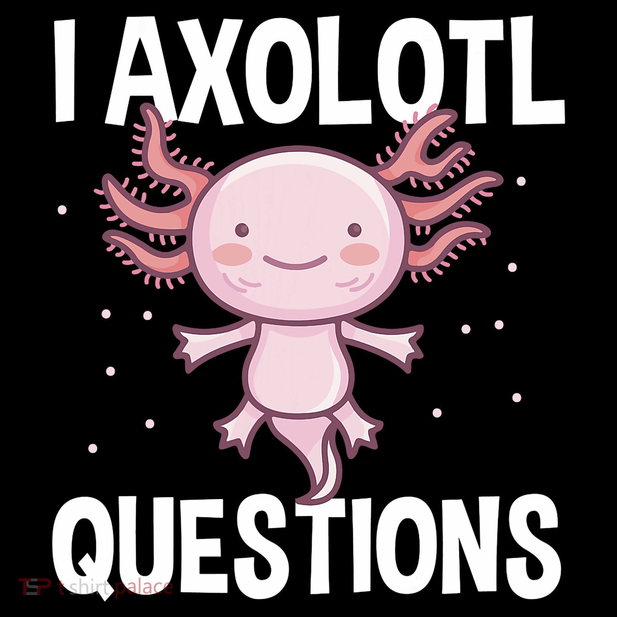 I Axolotl Questions Funny Cute Kawaii Coffee Mug