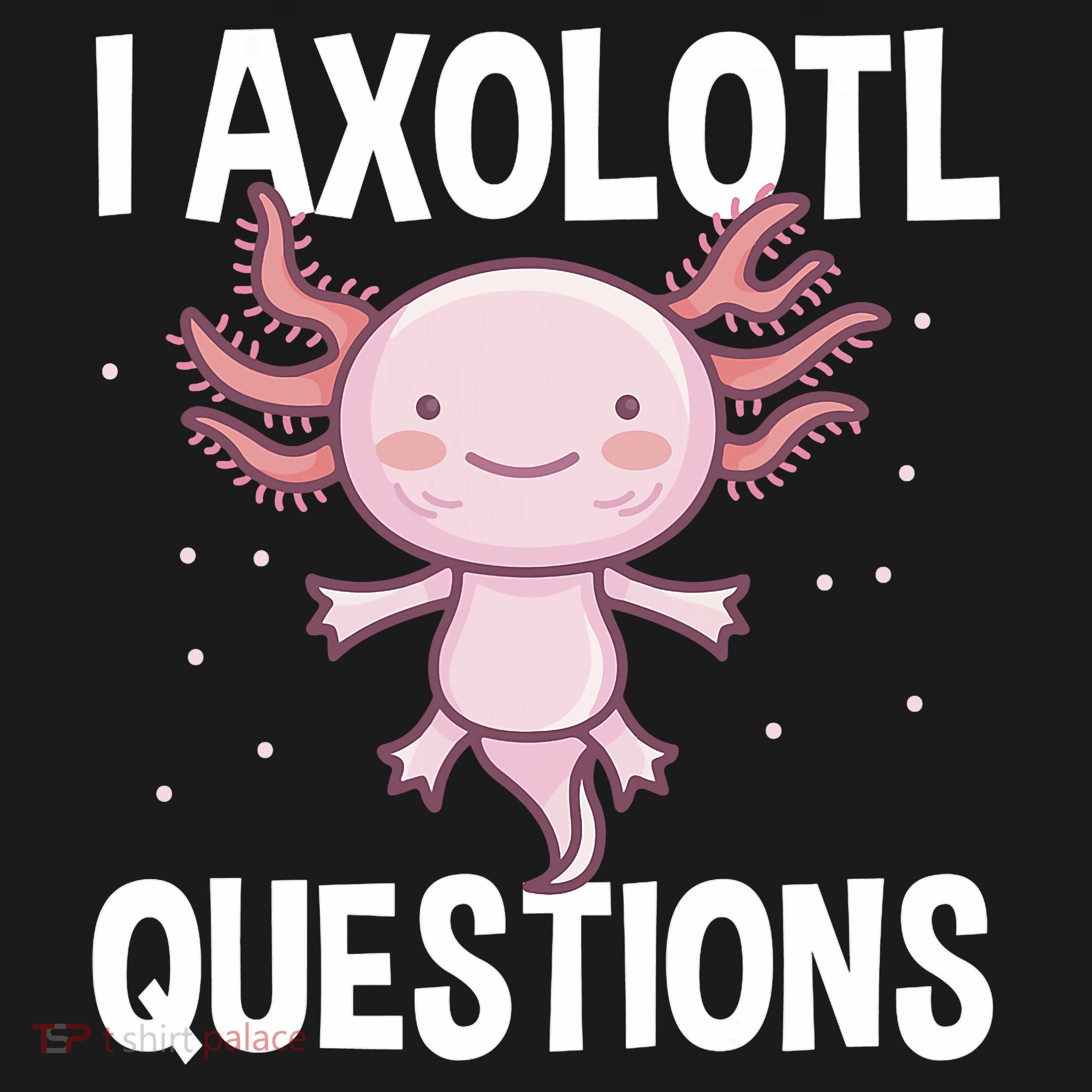 I Axolotl Questions Funny Cute Kawaii Women's Hoodie