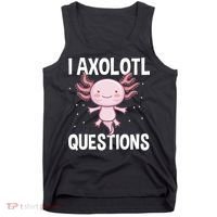 I Axolotl Questions Funny Cute Kawaii Tank Top thumb 0