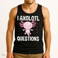 I Axolotl Questions Funny Cute Kawaii Tank Top thumb 3