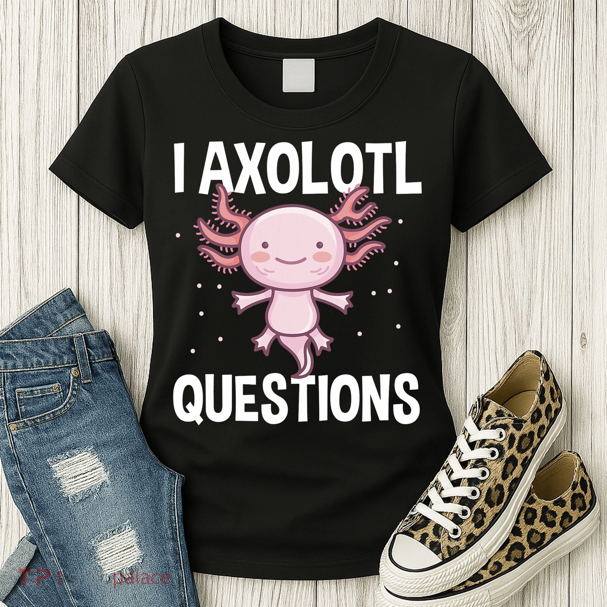I Axolotl Questions Funny Cute Kawaii Women's T-Shirt