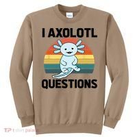 I Axolotl Questions Sweatshirt thumb 0