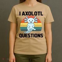 I Axolotl Questions T-Shirt thumb 4