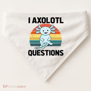 I Axolotl Questions USA-Made Doggie Bandana