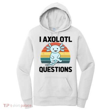 I Axolotl Questions Women's Hoodie
