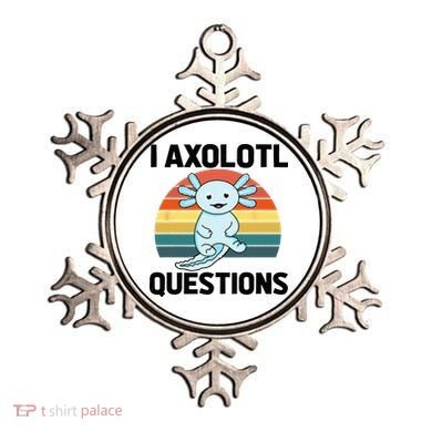 I Axolotl Questions Ornament