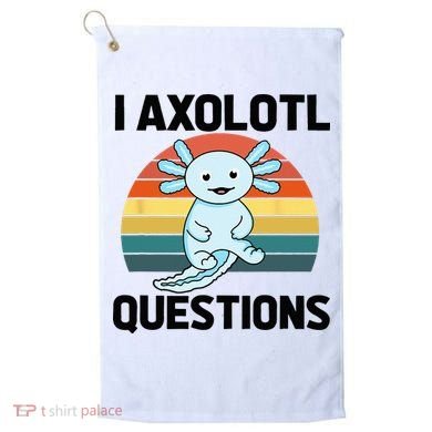 I Axolotl Questions Golf Towel
