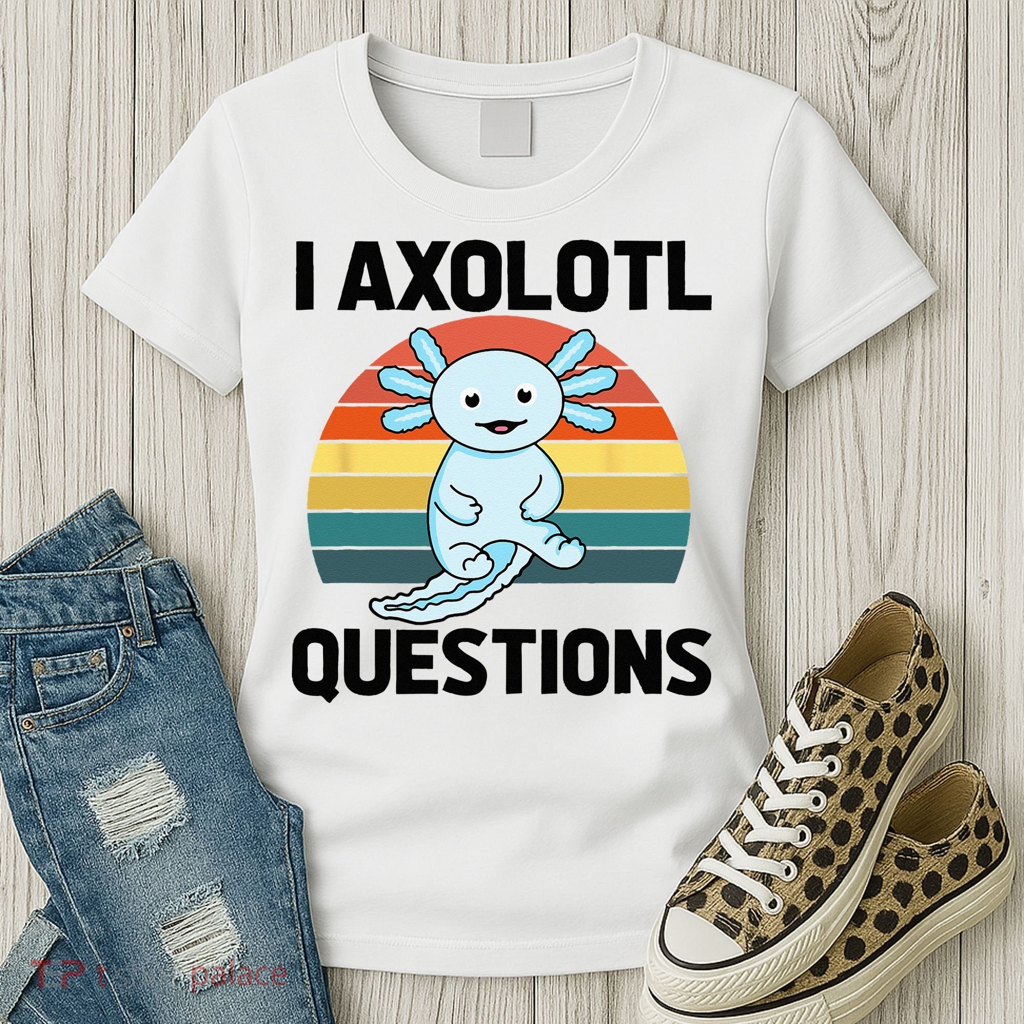 I Axolotl Questions Women's T-Shirt