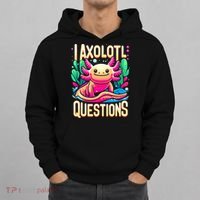  I Axolotl Questions  Funny Amphibian Axolotl  Hoodie thumb 0
