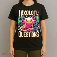  I Axolotl Questions  Funny Amphibian Axolotl  T-Shirt thumb 4