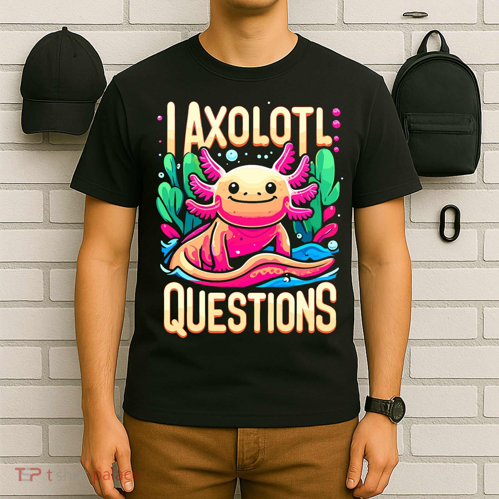 I Axolotl Questions  Funny Amphibian Axolotl  T-Shirt