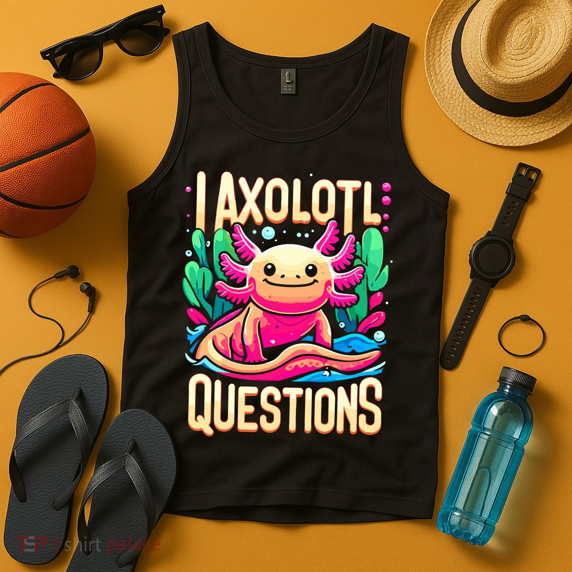  I Axolotl Questions  Funny Amphibian Axolotl  Tank Top