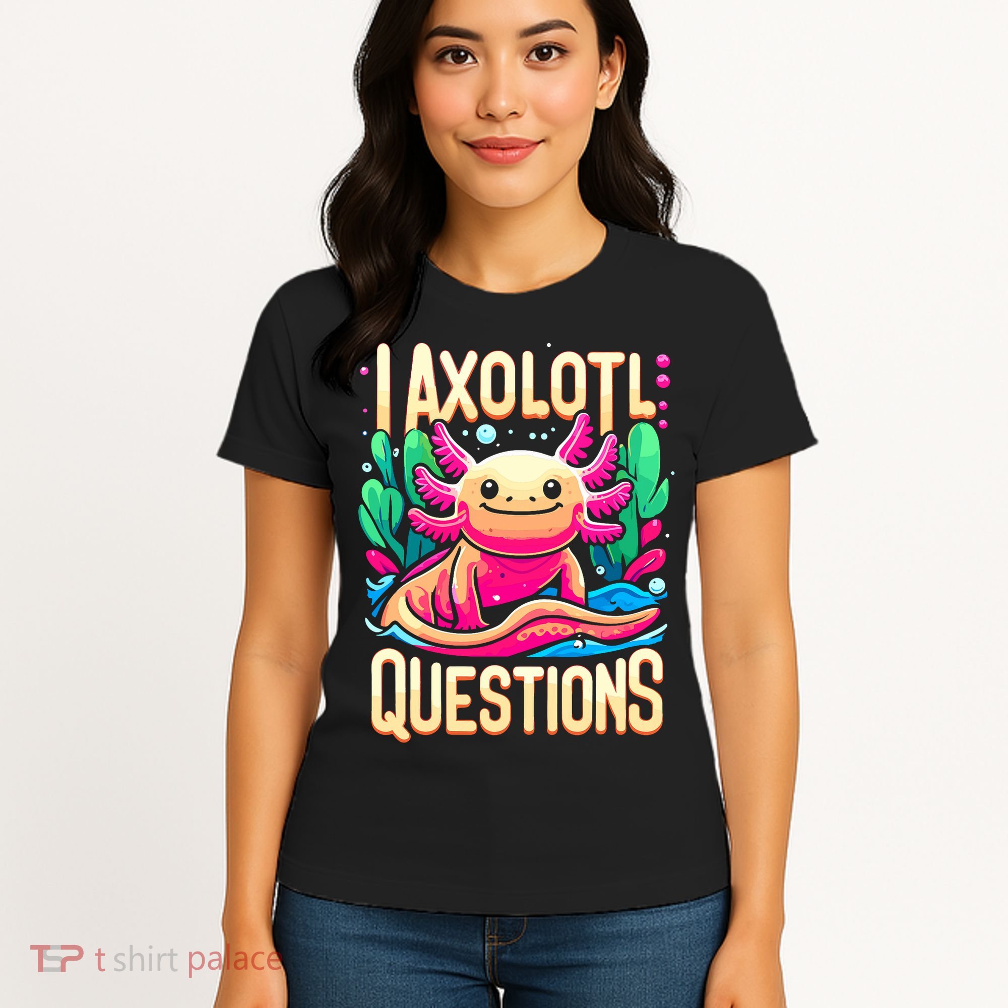  I Axolotl Questions  Funny Amphibian Axolotl  Women's T-Shirt