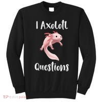 I Axolotl  Question Funny Cute Axolotl  Sweatshirt thumb 0