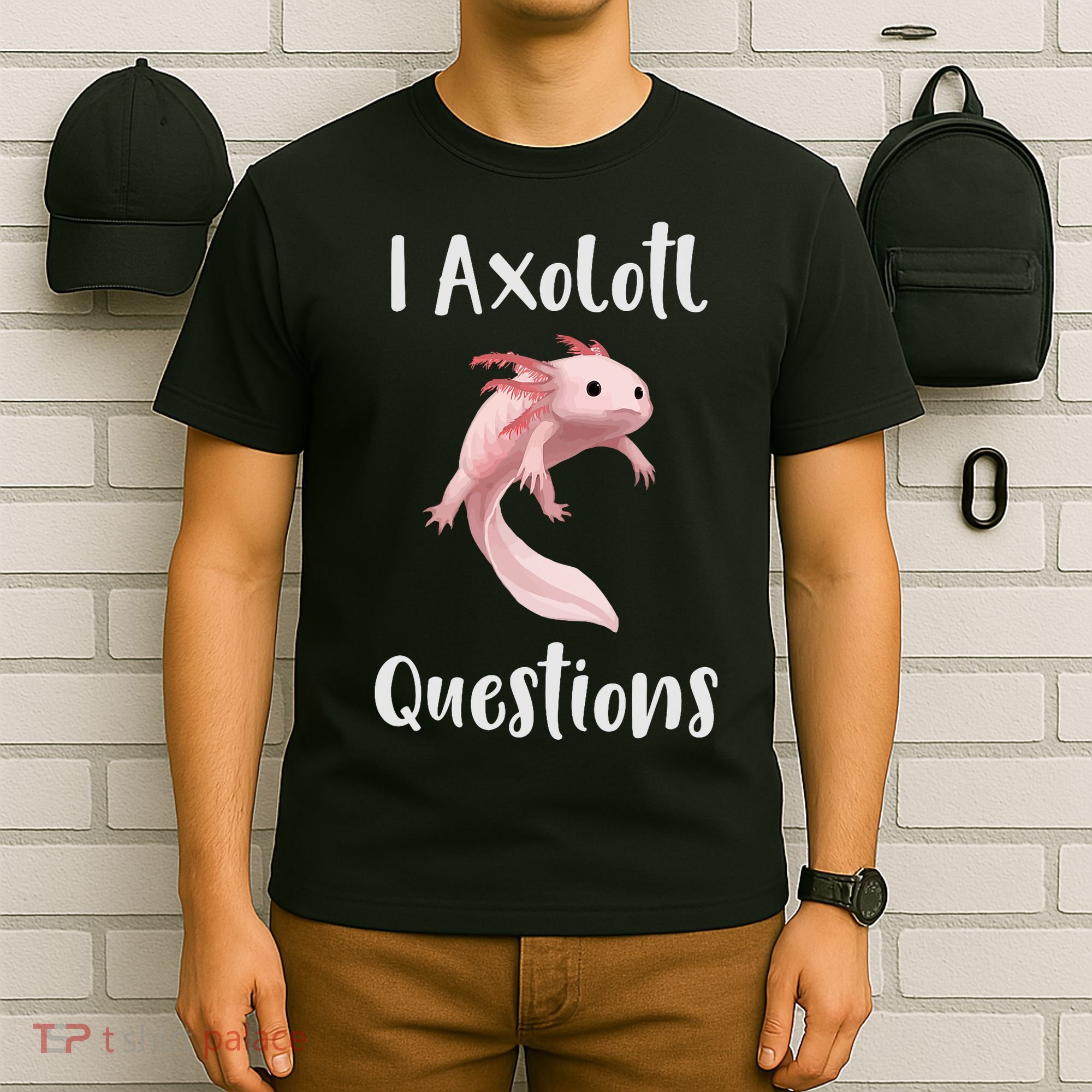 I Axolotl  Question Funny Cute Axolotl  T-Shirt