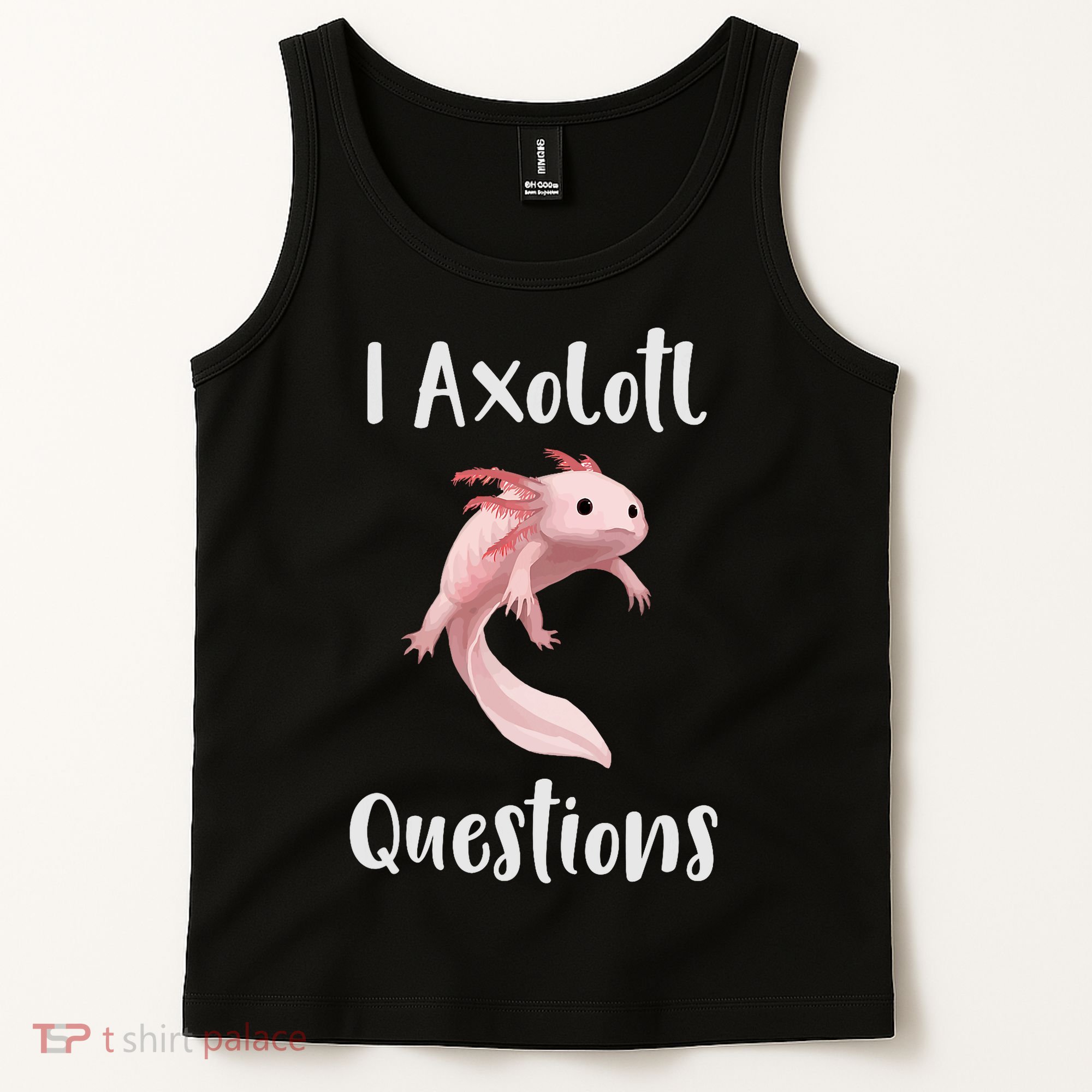 I Axolotl  Question Funny Cute Axolotl  Tank Top