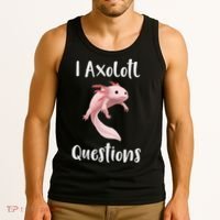 I Axolotl  Question Funny Cute Axolotl  Tank Top thumb 3