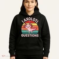 I Axolotl Questions Cute Axolotl Hoodie thumb 5