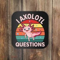 I Axolotl Questions Cute Axolotl Coaster thumb 0